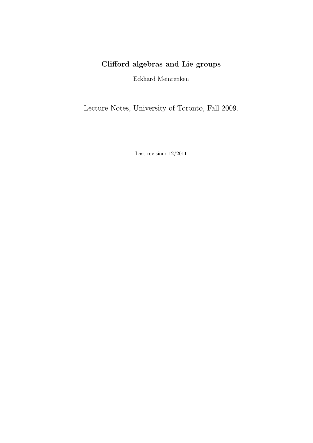 Clifford Algebras and Lie Groups Lecture Notes, University of Toronto