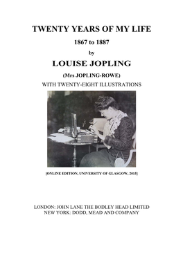 TWENTY YEARS of MY LIFE 1867 to 1887 by LOUISE JOPLING (Mrs JOPLING-ROWE) with TWENTY-EIGHT ILLUSTRATIONS