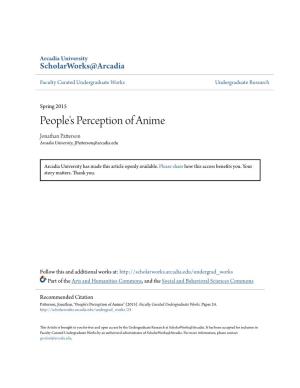People's Perception of Anime Jonathan Patterson Arcadia University, Jpatterson@Arcadia.Edu