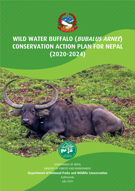 Wild Water Buffalo (Bubalus Arnee) Conservation Action Plan for Nepal 1 (2020-2024)