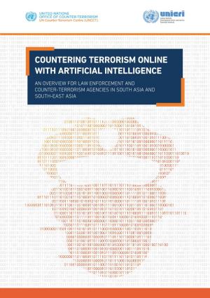Countering Terrorism Online with Artificial Intelligence an Overview for Law Enforcement and Counter-Terrorism Agencies in South Asia and South-East Asia
