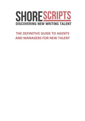 The Definitive Guide to Agents and Managers for New Talent