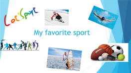 My Favorite Sport My Favorite Sport ----- HIGH JUMP