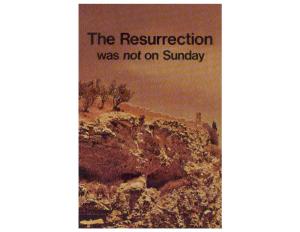 The Resurrection Was Not on Sunday