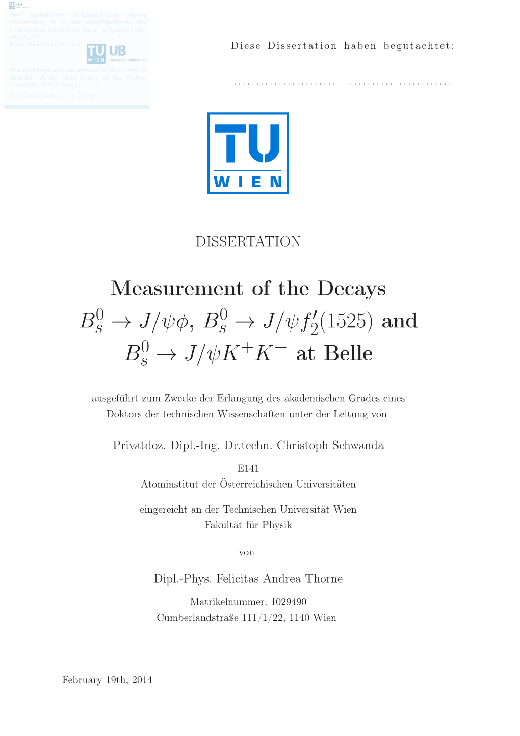 Measurement of the Decays B S → J/Ψφ, B S → J/Ψf