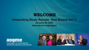 Interpreting Study Results: How Biased Am I? January 29, 2020
