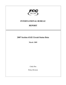 INTERNATIONAL BUREAU REPORT 2007 Section 43.82 Circuit Status