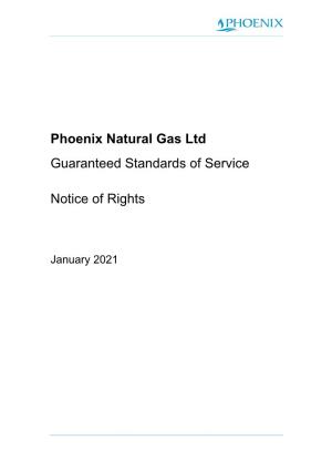 Phoenix Natural Gas Ltd Guaranteed Standards of Service Notice of Rights