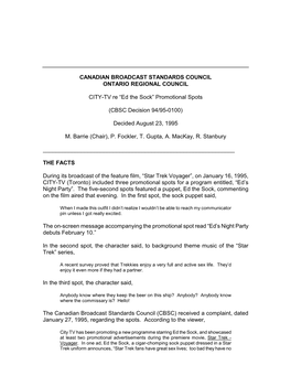 CANADIAN BROADCAST STANDARDS COUNCIL ONTARIO REGIONAL COUNCIL CITY-TV Re “Ed the Sock” Promotional Spots (CBSC Decision 94/9