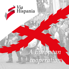 Via Hispania’ a European Cooperation