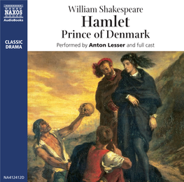 Hamlet Prince of Denmark CLASSIC DRAMA Performed by Anton Lesser and Full Cast