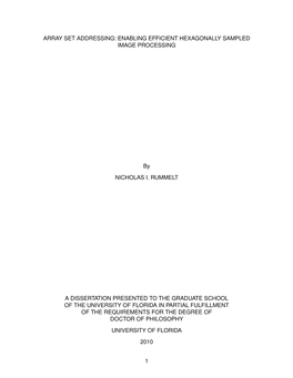 ARRAY SET ADDRESSING: ENABLING EFFICIENT HEXAGONALLY SAMPLED IMAGE PROCESSING by NICHOLAS I. RUMMELT a DISSERTATION PRESENTED TO