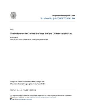The Difference in Criminal Defense and the Difference It Makes