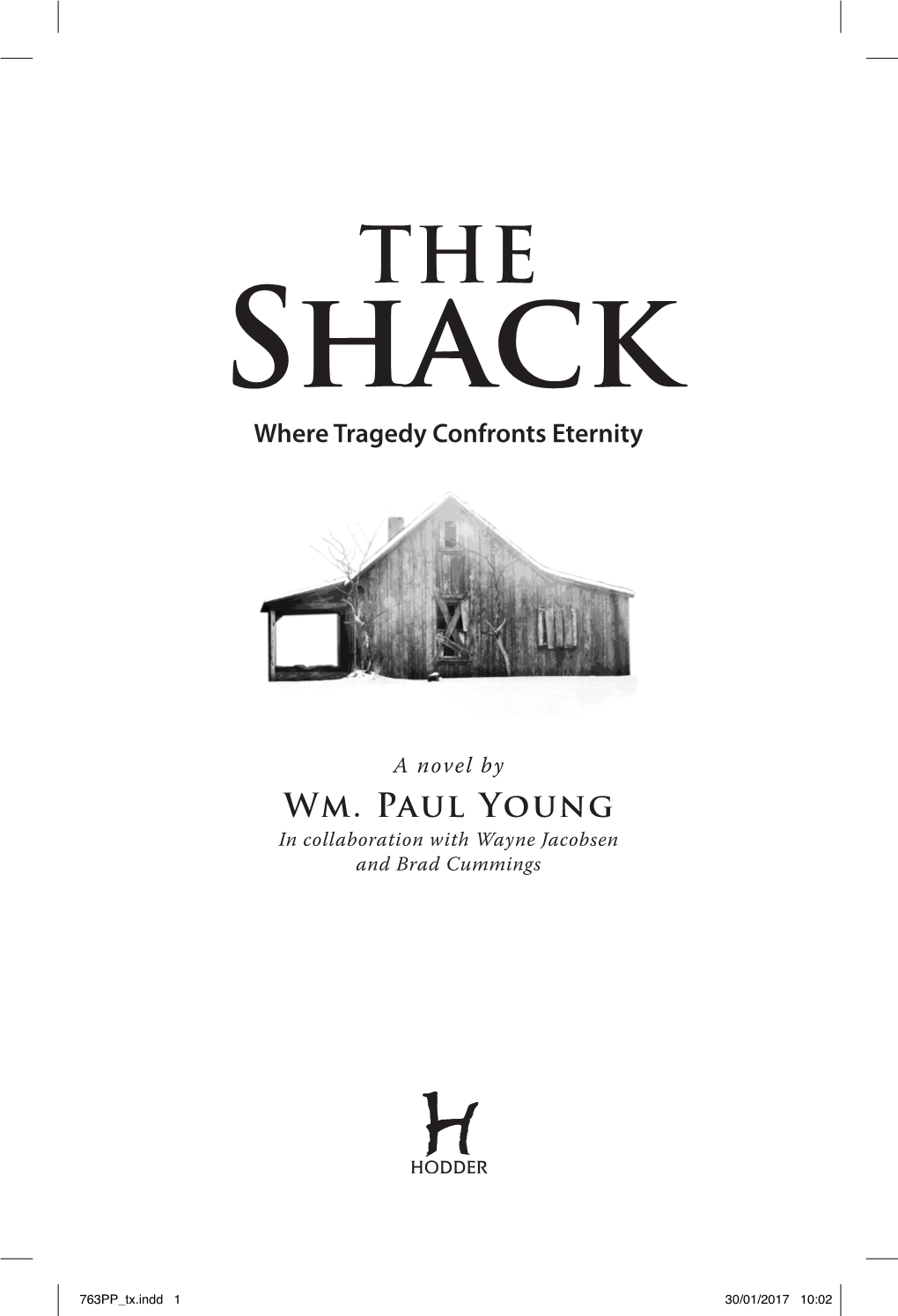 THE Shack Where Tragedy Confronts Eternity