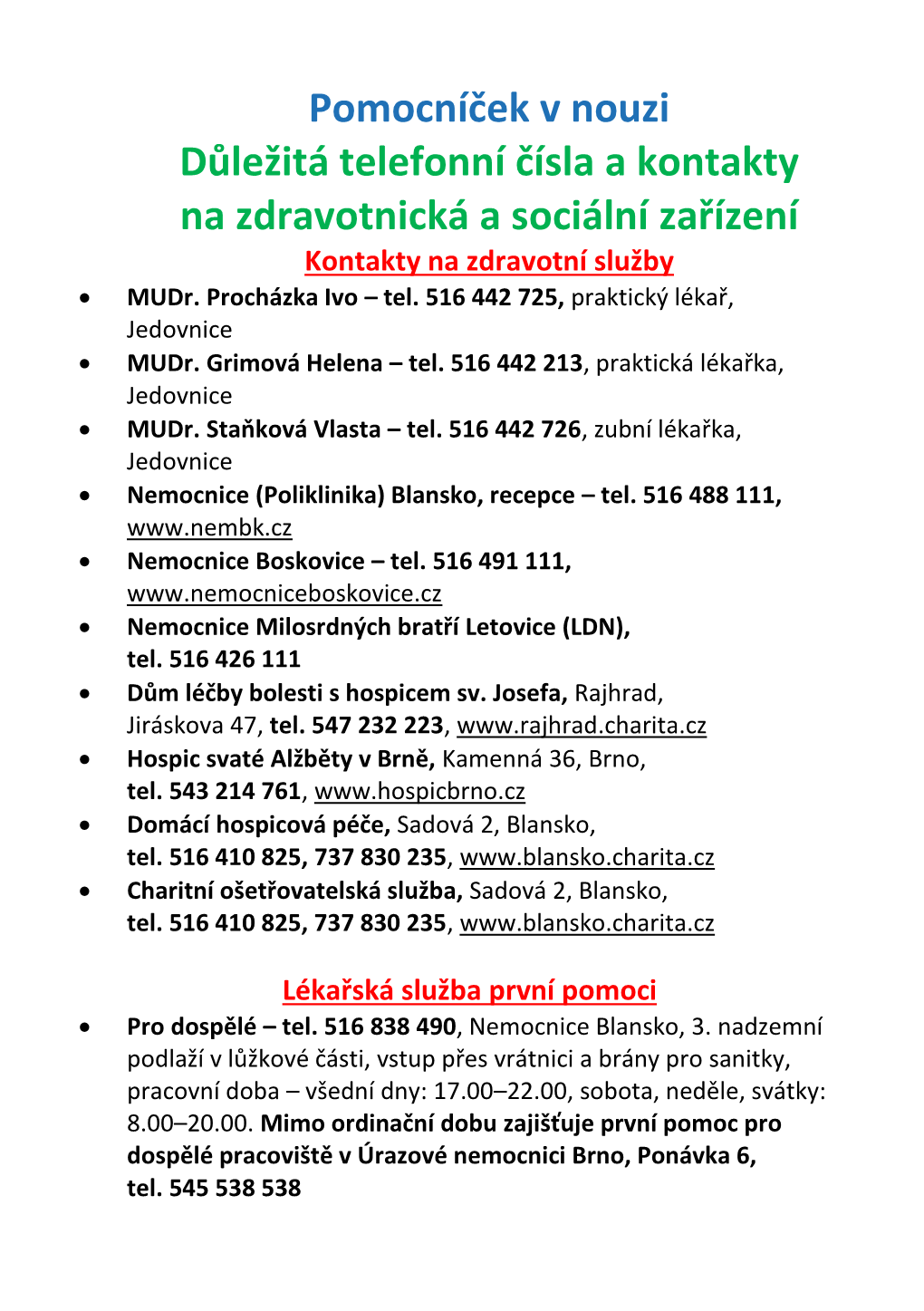 Pomocníček V Nouzi Důležitá Telefonní Čísla a Kontakty Na Zdravotnická a Sociální Zařízení Kontakty Na Zdravotní Služby  Mudr