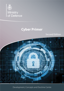 Cyber Primer (2Nd Edition), Dated July 2016, Is Promulgated As Directed by the Chiefs of Staff