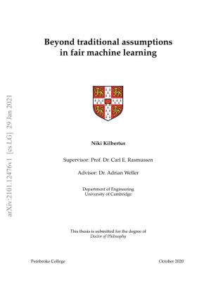 Beyond Traditional Assumptions in Fair Machine Learning