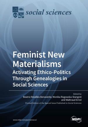 Feminist New Materialisms Activating Ethico-Politics Through Genealogies in Social Sciences