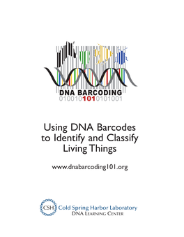 Using DNA Barcodes to Identify and Classify Living Things