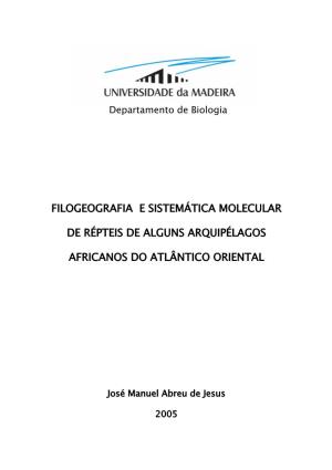 Filogeografia E Sistemática Molecular De Répteis De Alguns Arquipélagos Africanos Do Atlântico Oriental