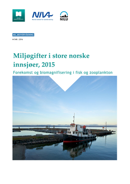 Miljøgifter I Store Norske Innsjøer, 2015 Environmental Pollutants in Large Norwegian Lakes, 2015