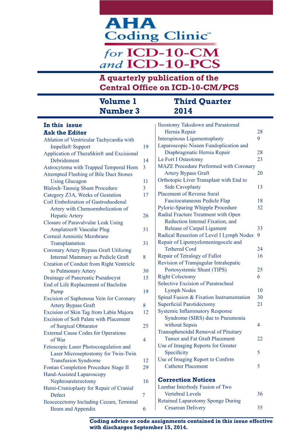 A Quarterly Publication of the Central Office on ICD-10-CM/PCS Volume 1 Third Quarter Number 3 2014