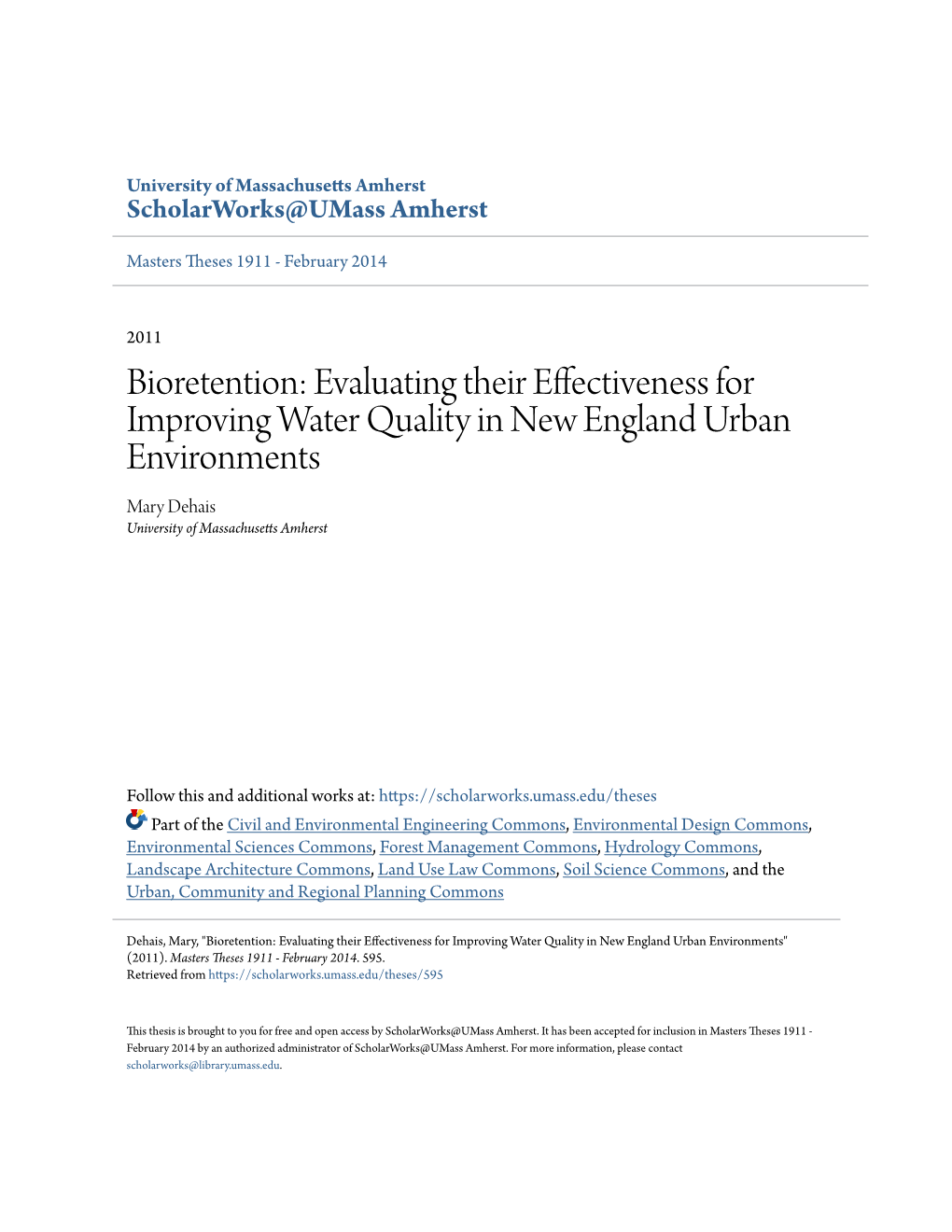 Bioretention: Evaluating Their Effectiveness for Improving Water Quality in New England Urban Environments Mary Dehais University of Massachusetts Amherst