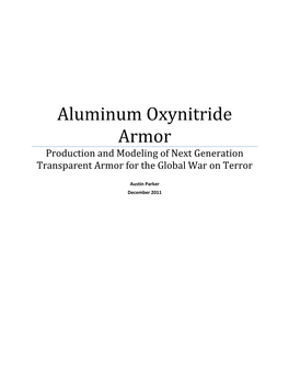 Aluminum Oxynitride Armor Production and Modeling of Next Generation Transparent Armor for the Global War on Terror