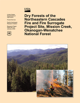 Dry Forests of the Northeastern Cascades Fire and Fire Surrogate Project Site, Mission Creek, Okanogan-Wenatchee National Forest James K