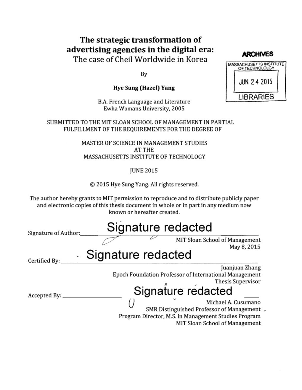 USETTS INSTITUTE of TECHNOLOLGY by JUN 2 4 2015 Hye Sung (Hazel) Yang LIBRARIES B.A
