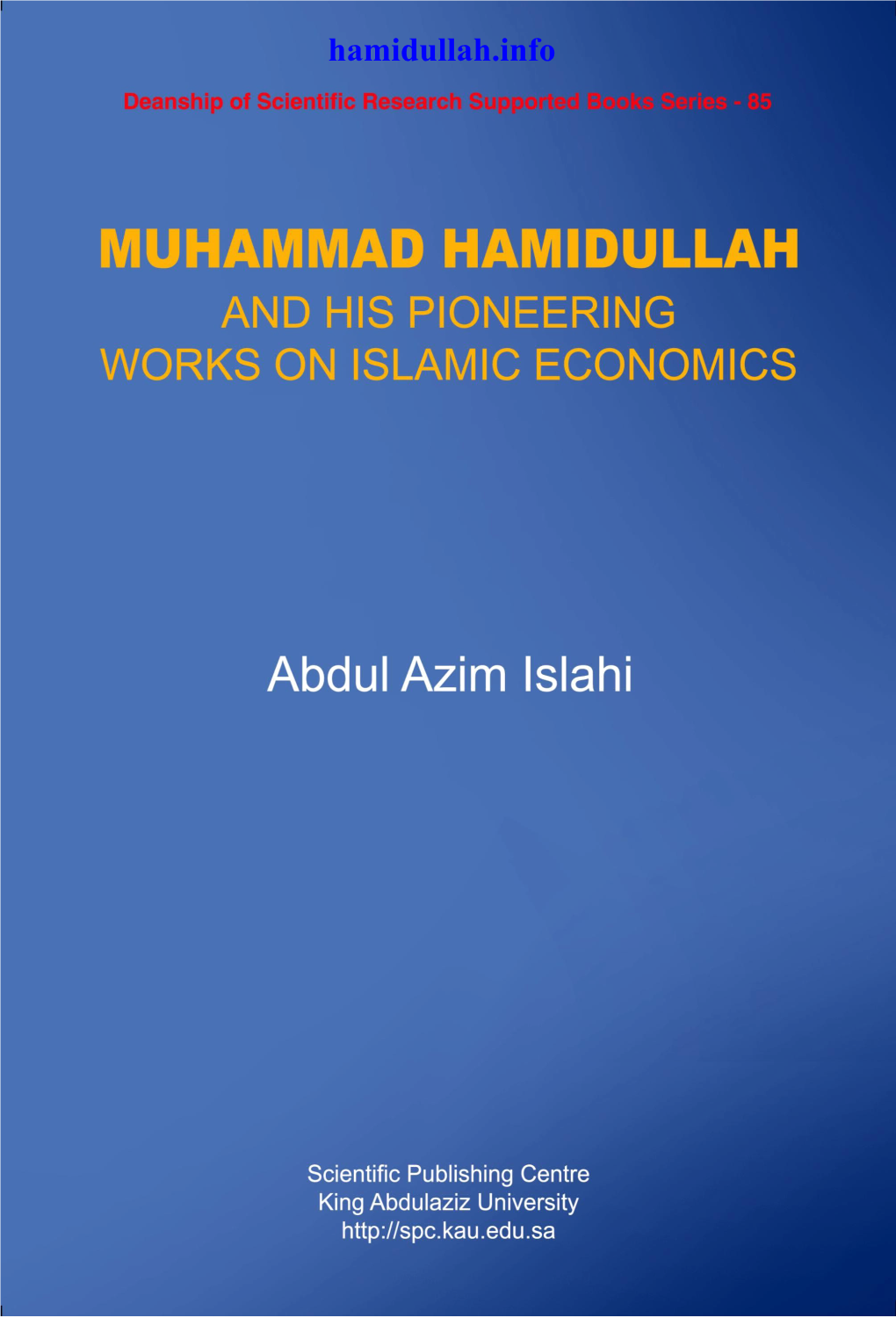 Muhammad Hamidullah and His Pioneering Works on Islamic Economics