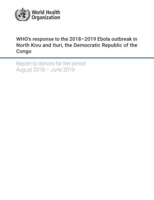 WHO's Response to the 2018–2019 Ebola Outbreak in North Kivu and Ituri, the Democratic Republic of the Congo