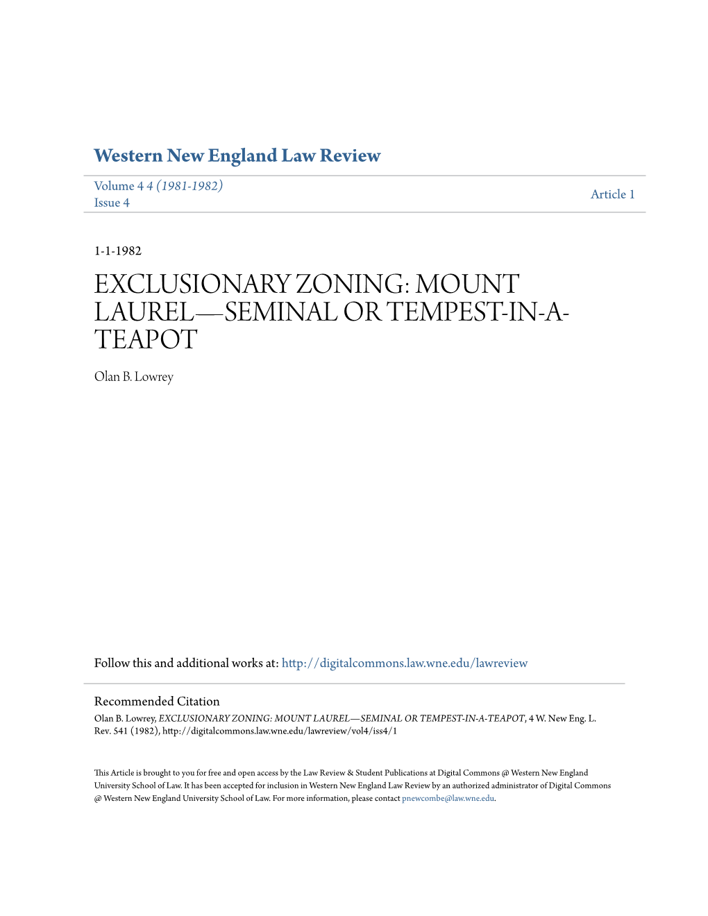 EXCLUSIONARY ZONING: MOUNT LAUREL—SEMINAL OR TEMPEST-IN-A- TEAPOT Olan B