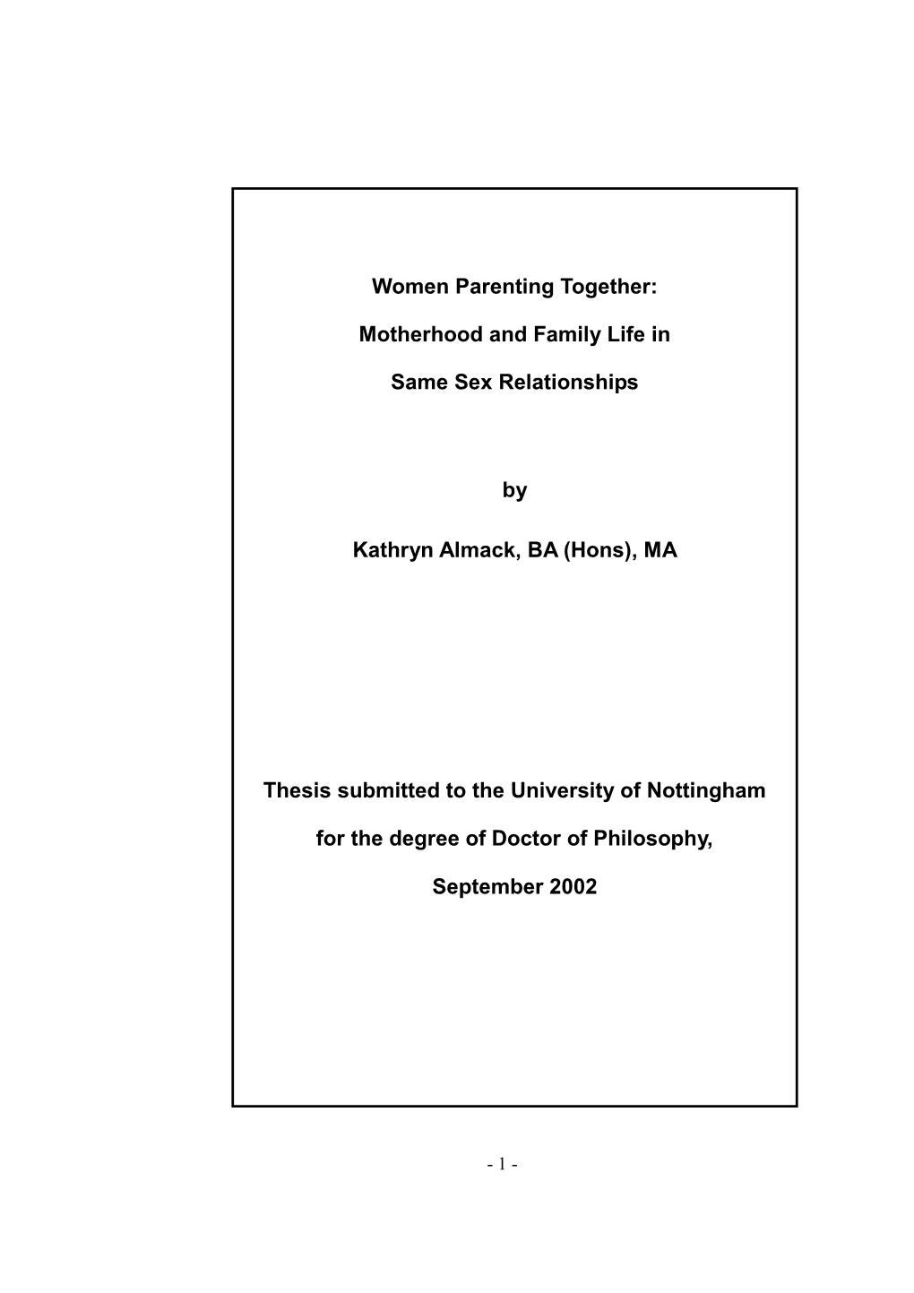 Motherhood and Family Life in Same Sex Relationships. Phd Thesis