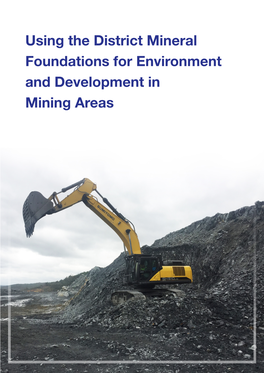 Using the District Mineral Foundations for Environment and Development in Mining Areas 2