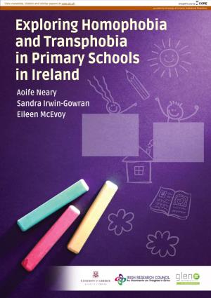 Exploring Homophobia and Transphobia in Primary Schools in Ireland Aoife Neary Sandra Irwin-Gowran Eileen Mcevoy Contents