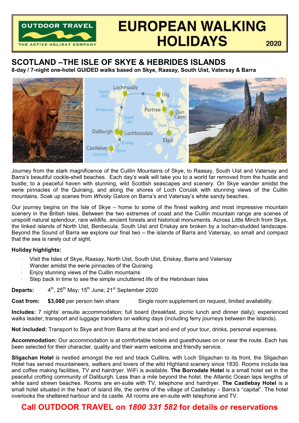 SCOTLAND –THE ISLE of SKYE & HEBRIDES ISLANDS 8-Day / 7-Night One-Hotel GUIDED Walks Based on Skye, Raasay, South Uist, Vatersay & Barra