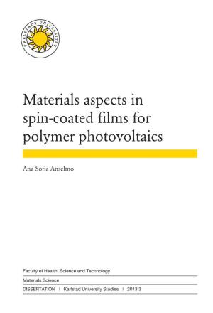 Materials Aspects in Spin-Coated Films for Polymer Photovoltaics |