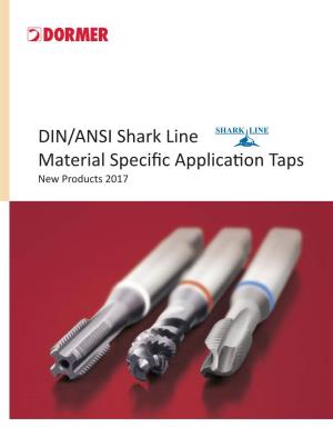 DIN/ANSI Shark Line Material Specific Application Taps New Products 2017 SHARK