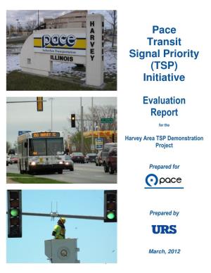 Pace Transit Signal Priority (TSP) Initiative Evaluation Report