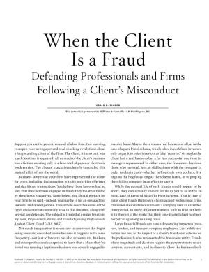 When the Client Is a Fraud Defending Professionals and Firms Following a Client’S Misconduct