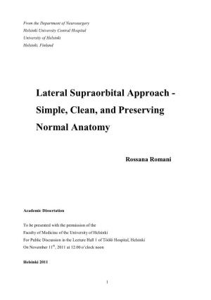 Lateral Supraorbital Approach - Simple, Clean, and Preserving Normal Anatomy
