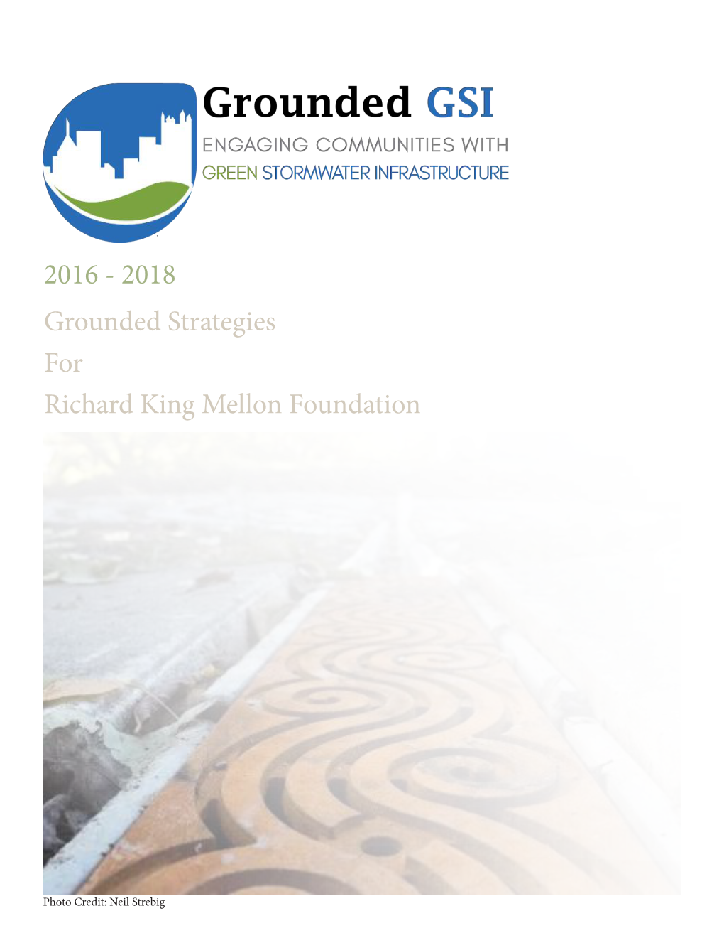 2016 - 2018 Grounded Strategies for Richard King Mellon Foundation