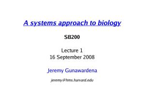 A Systems Approach to Biology
