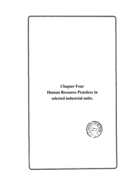R Chapter Four Human Resource Practices in Selected Industrial Units