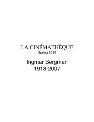 LA CINÉMATHÈQUE Ingmar Bergman 1918-2007