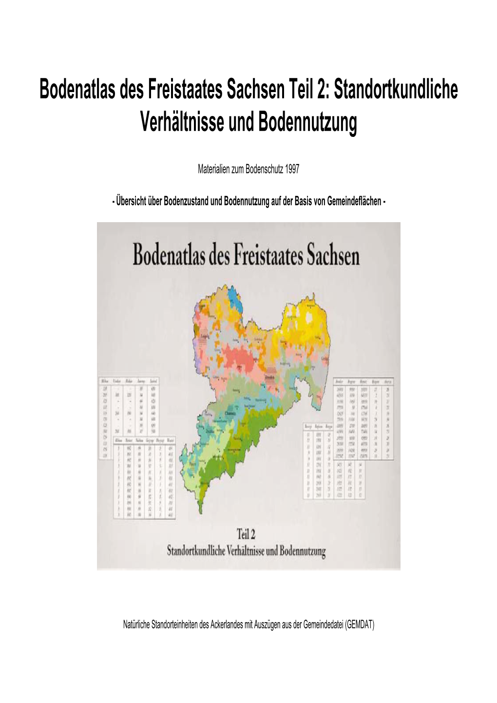 Bodenatlas Des Freistaates Sachsen Teil 2: Standortkundliche Verhältnisse Und Bodennutzung