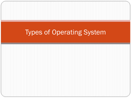 Types of Operating System 3