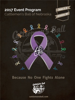2017 Event Program June 2-3 Cattlemen’S Ball of Nebraska Anselmo, NE
