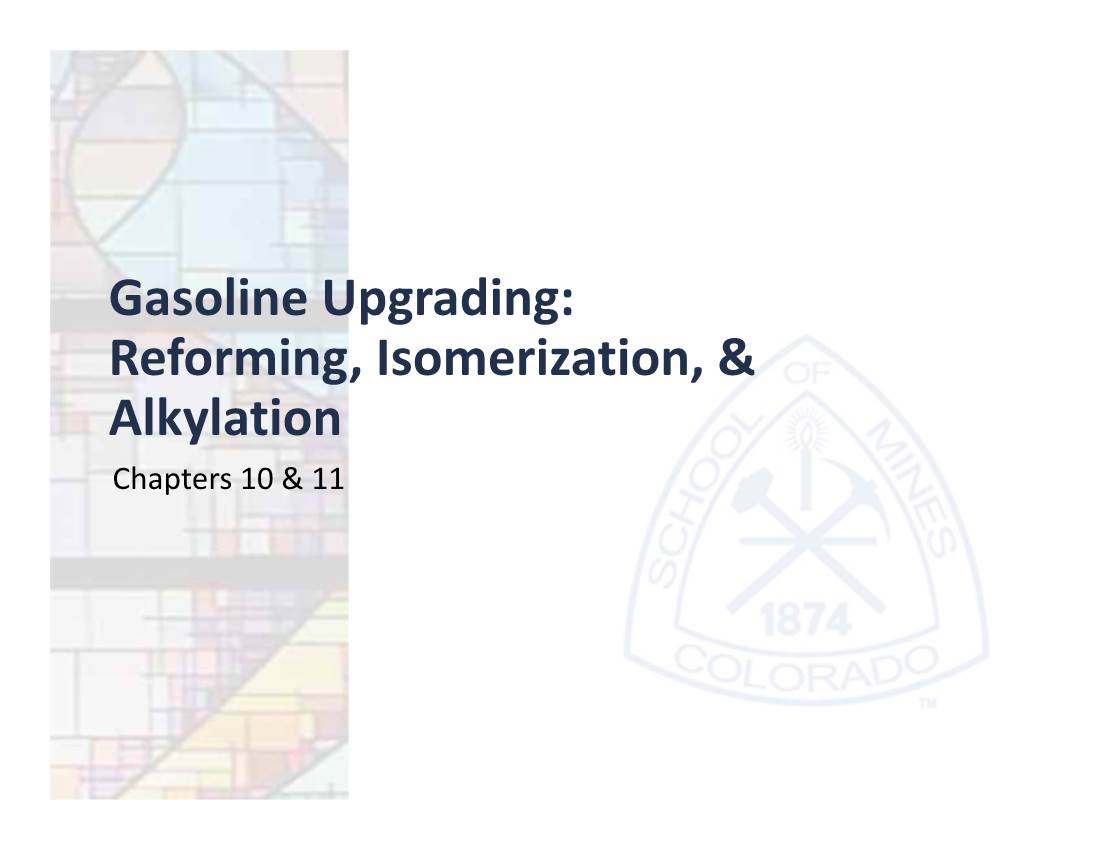 Gasoline Upgrading: Reforming, Isomerization, & Alkylation